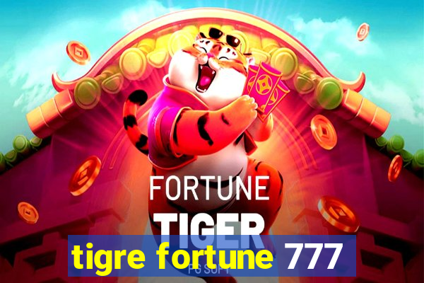 tigre fortune 777